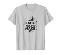 Faith Till You Make It - Citazione ispiratrice, Gesù Maglietta, Uomo, Argento, L