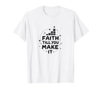 Faith Till You Make It - Citazione ispiratrice, Gesù Maglietta, Uomo, Bianco, L