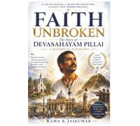 Faith Unbroken: The Story of Devasahayam Pillai