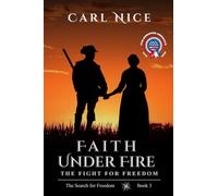 Faith Under Fire: The Fight for Freedom