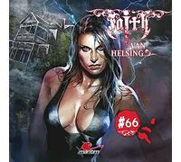 Faith Van Helsing - FAITH VAN HELSING 66: HAUS DER DUNKLEN BEGIERDEN-FAITH VAN HELSING