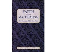 FAITH VERSUS MATERIALISM: The Message of Surah al-Kahf: Message of Saray Al Kasf