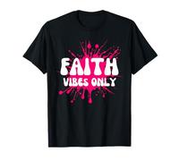Faith Vibes Only Maglietta