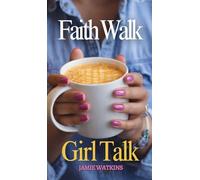 Faith Walk Girl Talk