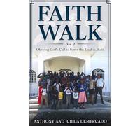 Faith Walk Vol. 2: Obeying God's Call to Serve the Deaf in Haiti