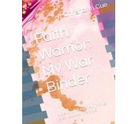 Faith Warrior: My War Binder: A Devotional Journey Through Every Book of the Bible