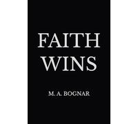 FAITH WINS: A Psychological Journey Through Doubt, Waiting, and Uncertainty