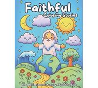 Faithful Coloring Stories: The Old Testament Activity & Coloring Book