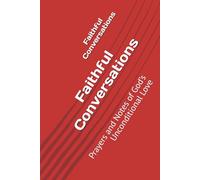 Faithful Conversations: Prayers and Notes of God’s Unconditional Love
