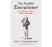 Joel F. Harrington The Faithful Executioner (Tascabile)