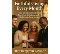 Faithful Giving, Every Month: How Ministries Can Unlock Recurring Donations and Build Long-Term Impact