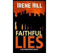 Faithful Lies: A Joe Higgins Novel-Book Two
