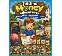 Faithful Money Adventures--Sammy Makes a Spending Plan--Book 14