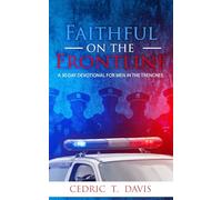 Faithful on the Frontline: A 30 Day Devotional for Men in the Trenches
