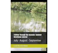Faithful Through the Seasons: Summer Devotional Journal: July • August • September