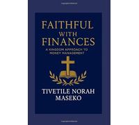 Faithful with Finances: A Kingdom Approach to Money Management