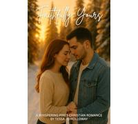 Faithfully Yours: A Whispering Pines Christian Romance