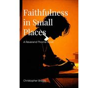 Faithfulness in Small Places: The Reverend Thorne