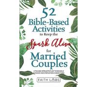 Faithlabs 52 Bible-Based Activities to Keep the Spark Alive for Marr (Tascabile)
