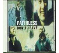 Faithless - Don't Leave