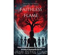 Faithless Flame: Book Six: The Virelia Underground Series