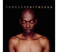 Faithless - Forever Faithless - The Greatest Hits