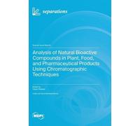 Faiyaz Shakeel Analysis of Natural Bioactive Compounds in Pla (Copertina rigida)