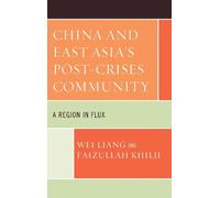 Faizullah Khilji Wei China and East Asia's Post-Crises Comm (Copertina rigida)