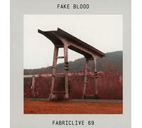 Fake Blood - Fabriclive, Vol. 69: Fake Blood
