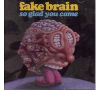 Fake Brain - So Glad You Came [Import]
