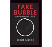FAKE BUBBLE: The Boom That Doesn`t Add Up