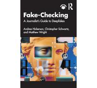 Fake-Checking: A Journalist’s Guide to Deepfakes
