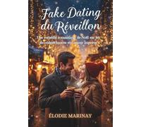 Fake Dating du Réveillon: Une comédie romantique de Noël sur les secondes chances et l’amour imprévu