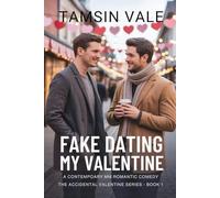 Fake Dating My Valentine: A Contemporary MM Romantic Comedy