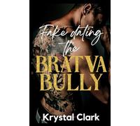 Fake Dating the Bratva Bully