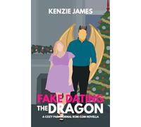 Fake Dating the Dragon: A Cozy Paranormal Rom-com Novella