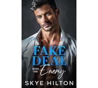 Fake Deal with the Enemy: A Billionaire Forced Proximity Romance