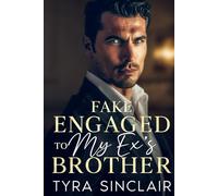 Fake Engaged to My Ex’s Brother: A Grumpy Billionaire CEO Romance