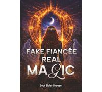 Fake Fiancée, Real Magic: A Sci-fi Alien Invasion Romance Book 4