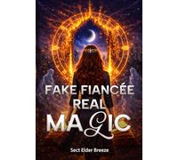 Fake Fiancée, Real Magic: Supernatural Comedy Adventure Book 3