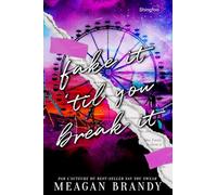 Fake It 'Til You Break It: Par l'autrice de Say You Swear
