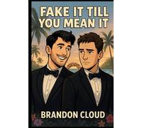 Fake It Till You Mean It