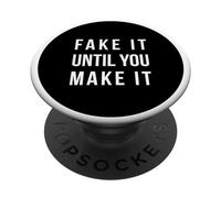 FAKE IT UNTIL YOU MAKE IT PopSockets PopGrip Adesivo