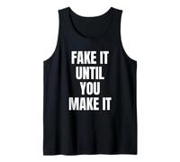 Fake It Until You Make It Shirt,Faking It Until You Make It Canotta