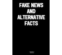 Fake news and alternative facts: The Notebook