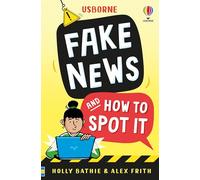 Fake News And How To Spot It (Usborne Life Skills)