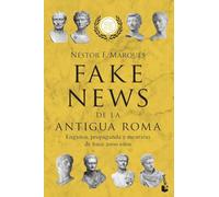 Fake news de la antigua Roma: Engaños, propaganda y mentiras de hace 2000 años