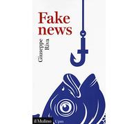 Fake news. Vivere e sopravvivere in un mondo post-verità