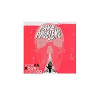 Fake Problems - How Far Our Bodies Go