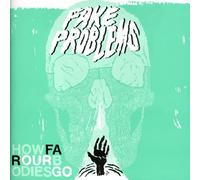 Fake Problems - How Far Our Bodies Go